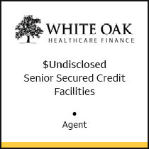 White Oak Healthcare Finance £Undisclosed Senior Secured Credit Facilities Agent